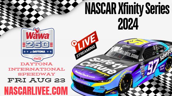 (Watch Live) NASCAR Xfinity Wawa 250 Stream 2024